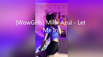 [WowGirls] Milla Azul - Let Me In!