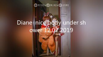 Diane  nice body under shower 12.02.2019